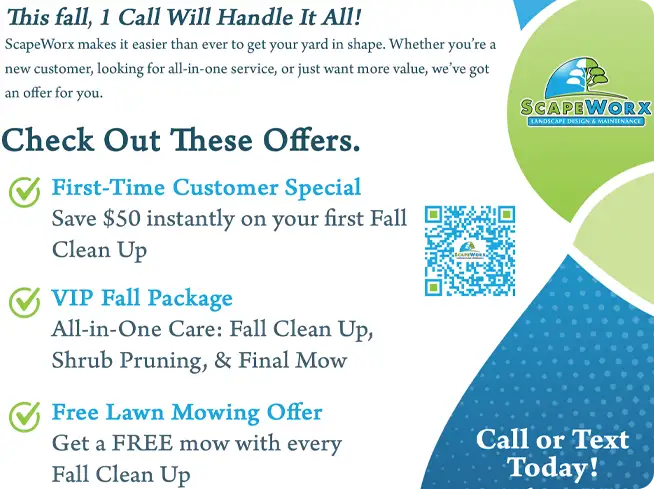 ScapeWorx Fall Clean Up Offers flyer promoting first-time customer discounts, VIP Fall Package, and free lawn mowing in Glen Mills, Garnet Valley, Media PA, & Surrounding Delaware County Areas.